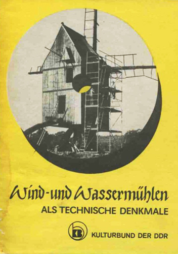 Wind- und Wassermühlen als technische Denkmale