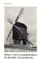 Wind- und Wassermühlen im Bezirk Magdeburg (DDR 1987)